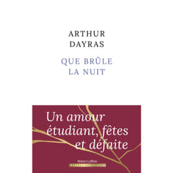ISBN Que brûle la nuit : Le livre de Arthur Dayras