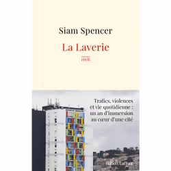 ISBN La Laverie - Trafics, violences et une vie quotidienne : un an d'immersion au coeur des cités : Le livre de Siam Spencer ...