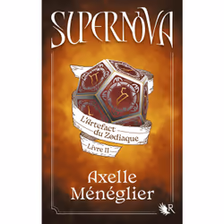 ISBN Supernova - Livre 2 L'Artefact du Zodiaque : Le livre de Axelle Ménéglier, Roman, 468 pages
