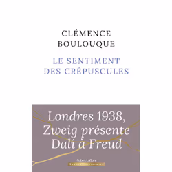ISBN Le Sentiment des crépuscules : Le livre de Clémence Boulouque, Roman, 176 pages