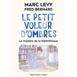 ISBN Le Petit voleur d'ombres - Tome 8 - Le Mystère de la bibliothèque : Le livre de Marc Levy, Fred Bernard, Roman, 112 page ...