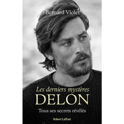 ISBN Les derniers mystères Delon - Tous ses secrets révélés : Le livre de Bernard Violet