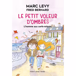 ISBN Le Petit voleur d'ombres - Tome 7 L'homme aux cerfs-volants : Le livre de Marc Levy, Fred Bernard, Roman, 96 pages