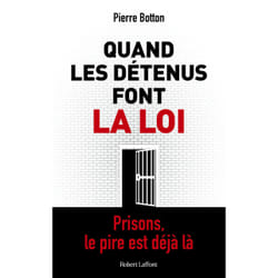 ISBN Quand les détenus font la loi : Le livre de Pierre Botton