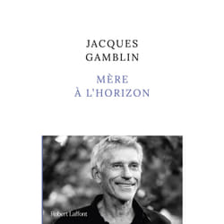ISBN Mère à l'horizon : Le livre de Jacques Gamblin