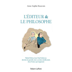 ISBN L'éditeur et le philosophe - Derrière la querelle entre ces deux intellectuels, deux France qui s'opposent : Le livre de Anne-Sophie Beauvais
