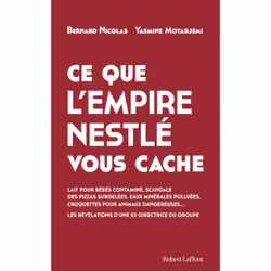 ISBN Ce que l'empire Nestlé vous cache : Le livre de Bernard Nicolas, Yasmine Motarjemi, société, 288 pages