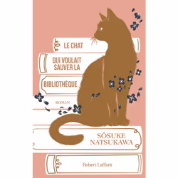 ISBN Le Chat qui voulait sauver la bibliothèque : Le livre de Sôsuke Natsukawa, Roman, 256 pages