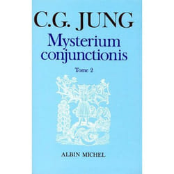 Mysterium conjunctionis - tome 2 - Études sur la séparation et la réunion des opposés psychiques dans l'alchimie (Broché)
