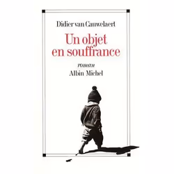 ISBN Un objet en souffrance, Roman, Français, Livre broché, 272 pages