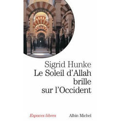 Le soleil d'Allah brille sur l'Occident - Notre héritage arabe (Broché)