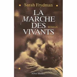 ISBN La Marche des vivants, Roman, Français, Livre broché, 640 pages