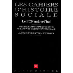 n° 8 - Le P.C.F. aujourd'hui - Bergeron : matériaux pour une philosophie de l'action syndicale ; Albanie d'hier et d'aujourd'hui (Revue)