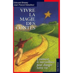 Vivre la magie des contes (Broché)