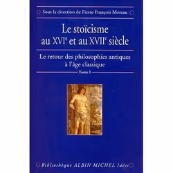 ISBN Le Stoïcisme au XVIe et au XVIIe siècle, philosophie, Français, Livre broché, 368 pages