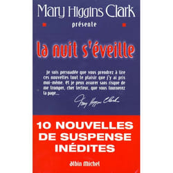 La nuit s'eveille - 10 nouvelles de suspense inedites presentees par mary higgins clark