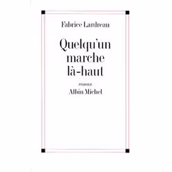 ISBN Quelqu'un marche là-haut, Roman, Français, Livre broché, 158 pages