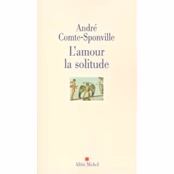 ISBN L'Amour, La Solitude, philosophie, Français, Livre broché