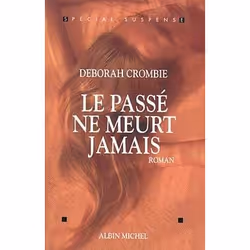 ISBN Le passé ne meurt jamais, Thrillers, Français, Livre broché, 400 pages
