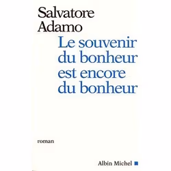 ISBN Le souvenir du bonheur est encore du bonheur, Roman, Français, Livre broché, 366 pages
