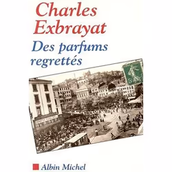 ISBN Des parfums regrettés, biographie, Français, Livre broché, 112 pages