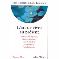 ISBN L'Art de vivre au présent, philosophie, Français, Livre broché, 240 pages