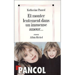 Albin Michel ET MONTER LENTEMENT DANS UN IMMENSE AMOUR