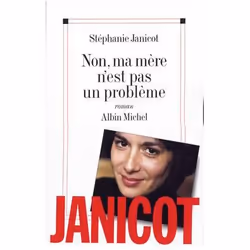 ISBN Non, ma mère n'est pas un problème, Roman, Français, Livre broché, 308 pages