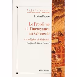 ISBN Le Problème de l'incroyance au XVIe siècle, Essai, Français, Livre broché, 588 pages
