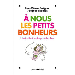 À nous les petits bonheurs