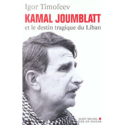 Kamal Joumblatt et le destin tragique du Liban