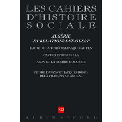 N° 23 - Algérie et relations Est-Ouest. L'aide de la Tchécoslovaquie au FLN, Castro et Ben...