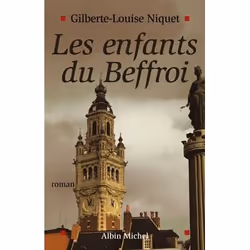 ISBN Les Enfants du Beffroi, Roman historique, Français, Livre broché, 368 pages