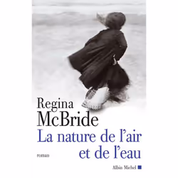 ISBN La Nature de l'air et de l'eau, Roman, Français, Livre broché, 384 pages