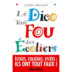 Le Dico tout fou des écoliers