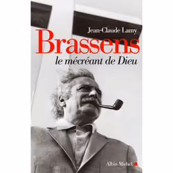 ISBN Brassens, le mécréant de Dieu, biographie, Français, Livre broché, 320 pages