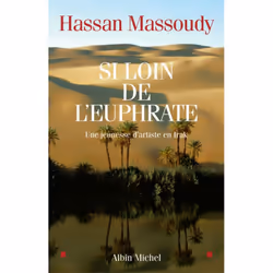 ISBN Si loin de l'Euphrate, biographie, Français, Livre broché, 192 pages