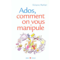 Ados, comment on vous manipule