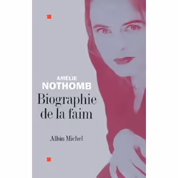 Albin Michel BIOGRAPHIE DE LA FAIM, Français, Livre broché, 240 pages