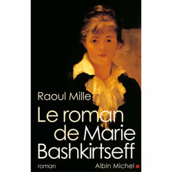 ISBN Le Roman de Marie Bashkirtseff, Roman historique, Français, Livre broché, 384 pages