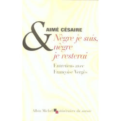 Nègre je suis, nègre je resterai