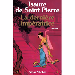 ISBN La Dernière Impératrice, Roman historique, Français, Livre broché, 416 pages