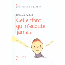 ISBN Cet Enfant Qui N'Ecoute Jamais, Psychologie, Français