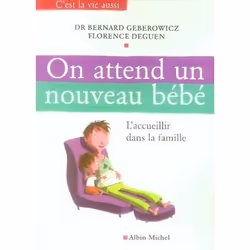 ISBN On Attend Un Nouveau Bebe - L'Accueillir Dans La Famille, Psychologie, Français, Livre broché