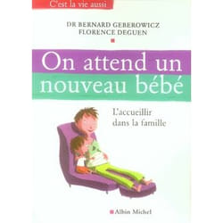 On attend un nouveau bébé - L'accueillir dans la famille (Broché)
