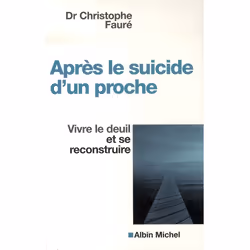 ISBN Apres Le Suicide D'Un Proche; Vivre Le Deuil Et Se Reconstruire, Psychologie, Français, Livre broché