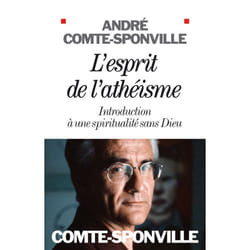 L'Esprit de l'athéisme - Introduction à une spiritualité sans Dieu (Broché)