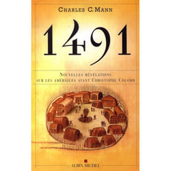 1491- nouvelles révélations sur les Amériques avant Christophe Colomb