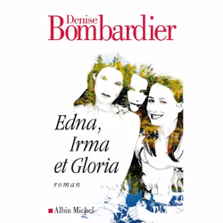 ISBN Edna, Irma et Gloria, Roman, Français, Livre broché, 256 pages