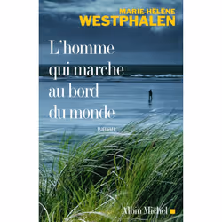 ISBN L'Homme qui marche au bord du monde, Roman historique, Français, Livre broché, 270 pages